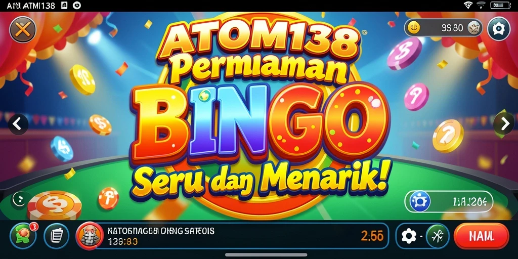 Screenshot gameplay ATOM138 menampilkan keseruan bermain Bingo.